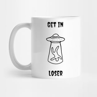 Get In Loser Mug